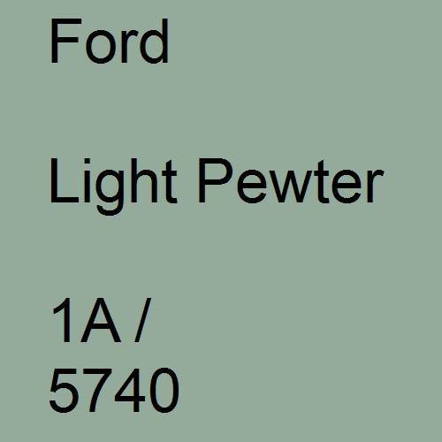 Ford, Light Pewter, 1A / 5740.